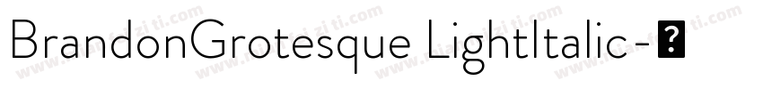 BrandonGrotesque LightItalic字体转换